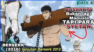 DENGAN KEKUATAN OVER POWER,BERUSAHA MELAWAN TAKDIR SURAMNYA l Alur cerita Anime berserk 2016