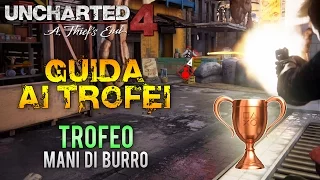 Uncharted 4 (ITA)- TROFEO "Mani di Burro"