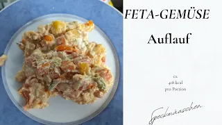 Feta Gemüse Auflauf  418 kcal p. P