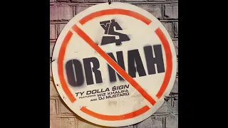Ty Dolla $ign - Or Nah (Clean) (Ft. Wiz Khalifa)