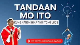 *LISTEN TO THIS* INSPIRING WORDS PARA SA MGA DISCOURAGED II HOMILY II FR. JOWEL JOMARSUS GATUS