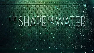 The Shape Of Water (2018) | Main Theme