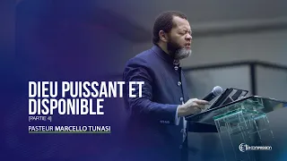 Dieu puissant et disponible [Partie 4]. Pst MARCELLO TUNASI Culte de puissance du 22 décembre 2019