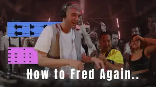 How to Fred Again (Step by Step)