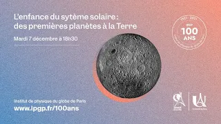 Conférence « L’enfance du système solaire : des premières planètes à la Terre »