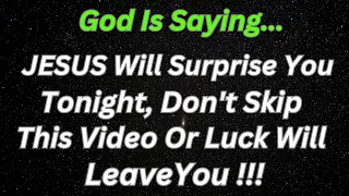 11:11 😮 GOD says, JESU will surprise you TONIGHT| Prophetic word | God message for you