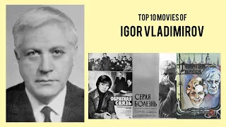 Igor Vladimirov Top 10 Movies of Igor Vladimirov| Best 10 Movies of Igor Vladimirov