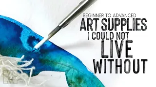 Art Supplies I Couldn't Live Without - Beginner to Advanced Watercolor Supplies