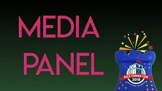 Media Panel - Dice Tower Con 2018