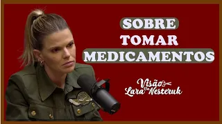 SOBRE TOMAR MEDICAMENTOS | LARA NESTERUK(MONARK TALKS)