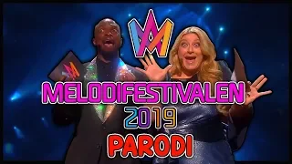 MELODIFESTIVALEN PARODI 2019