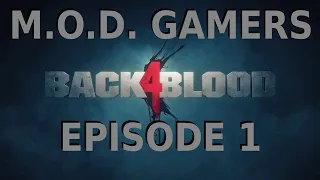 Back 4 Blood - Episode 1 - Getting Our Toes Wet