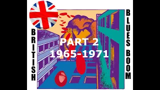 Le British Blues Boom 1965-1971 - Deuxième partie