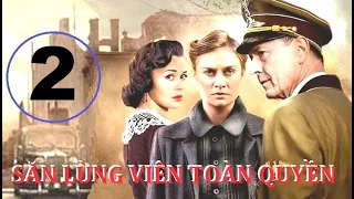 Săn lùng viên toàn quyền - Tập 2 | Phim chiến tranh, tình báo | Star Media 2012