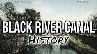 Black River Canal - Brief History of a New York State Canal and Era