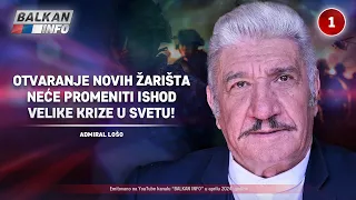 INTERVJU: Admiral Lošo - Otvaranje novih žarišta neće promeniti ishod velike krize! (21.4.2024)