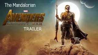 The Mandalorian Trailer | Avengers Infinity War Style