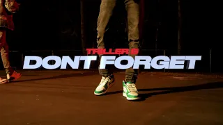 TRILLER B - Don't Forget [Official Music Video]