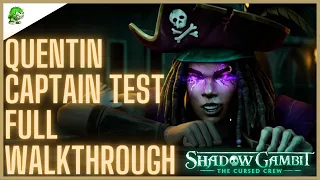 Shadow Gambit The Cursed Crew Quentin Captain Test Full Walkthrough