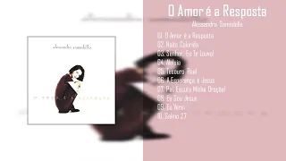 Alessandra Samadello | O Amor é a Resposta | CD Completo