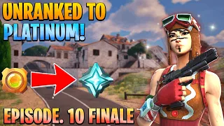 Fortnite Unranked To Platinum Ep. 10 (FINALE)