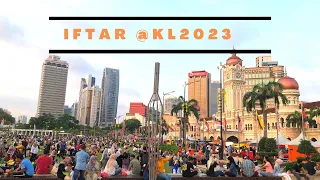 IFTAR @KL 2023  KEMBALI MERIAH  DI DATARAN MERDEKA || BERBUKA PUASA DI DATARAN MERDEKA