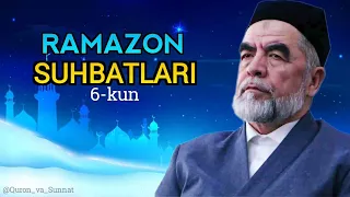 Ramazon suhbatlari 6 kun Shayx Muhammad Sodiq Muhammad Yusuf Rahimahulloh