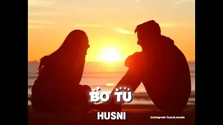 Husni - Ba To | Хусни - Бо Ту