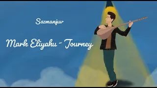 Mark Eliyahu - Journey (saz&ney cover)