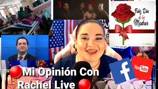 🔴MI OPINION CON RACHEL LIVE🔴Patria y Business?,Humbertico preocupado por el dia de las madres?