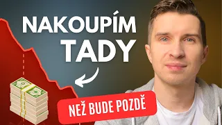 ČAS LEVNĚ INVESTOVAT PŘICHÁZÍ