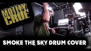 Mötley Crüe "Smoke The Sky"- Drum Cover Trey B