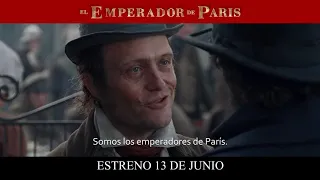 El Emperador de Paris - Estreno: 13 de Junio