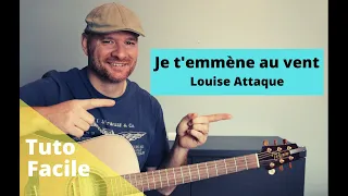 Comment jouer Je t'emmène au vent - Louise Attaque (Tuto guitare facile)