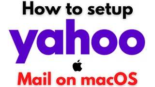 How to Setup Yahoo Mail On A Mac (2021)