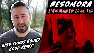 Songwriter REACTION to KISS Cover! BESOMORA - I Was Made For Lovin' You (First Listen)