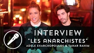 Tahar Rahim et Adèle Exarchopoulos nous parlent du film « Les Anarchistes » en interview vidéo