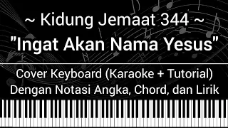 KJ 344 - Ingat Akan Nama Yesus (Not Angka, Chord, lirik) Cover Keyboard (Karaoke + Tutorial)