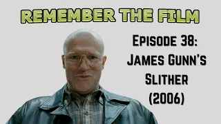 James Gunn's SLITHER (2006) - RTF Ep. 38