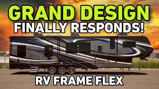 RV FRAME FLEX! GRAND DESIGN finally RESPONSES!