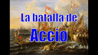 La BATALLA DE ACCIO: Marco Antonio y Cleopatra contra Octaviano