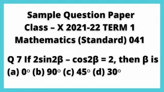 If 2sin2β – cos2β = 2, then β is(a) 0ᵒ (b) 90ᵒ (c) 45ᵒ (d) 30ᵒ