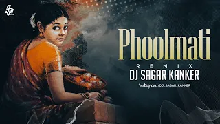 Phoolmati - फूलमती_Dj Sagar Kanker || Dr Dilip Shadangi || Namita