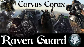 Corvus Corax and The Raven Guard (Lore and Theory Crafting)