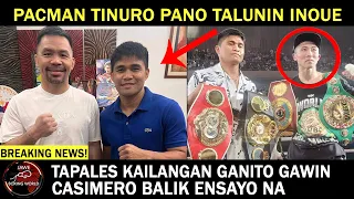 Paquiao Tinuro Na Kay Tapales Kung Paano Talunin Si Inoue,Casimero Balik Ensayo Na Bagong Boxing Gym