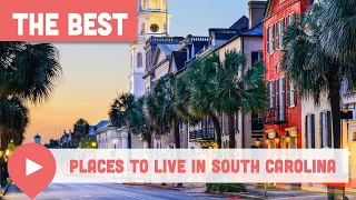 Best Places to Live in South Carolina