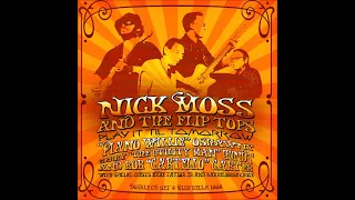 Nick Moss and The Flip Tops - Play It 'til Tomorrow (CD1)
