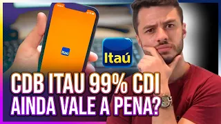 CDB ITAU | ITAU REDUZIU A RENTABILIDADE DE 100% PARA 99% DO CDI | SERÁ QUE AINDA VALE A PENA?