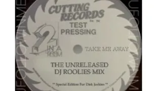 2 IN A ROOM - TAKE ME AWAY ( UNRELEASED PRESSING TEST)  ** RARE **