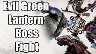 Evil Green Lantern Boss Fight - Suicide Squad Kill The Justice League